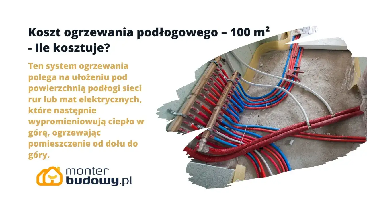 Instalacja ogrzewania podłogowego 100m2: system rur i mat grzewczych pod podłogą.